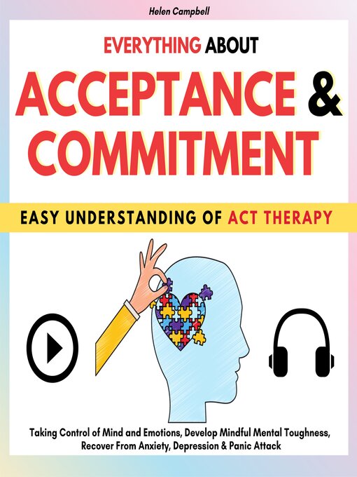 Title details for EVERYTHING ABOUT ACCEPTANCE & COMMITMENT by Helen Campbell - Available